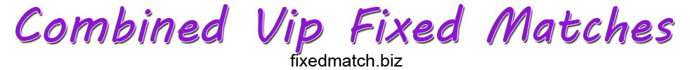 Combined Weekend Fixed Matches