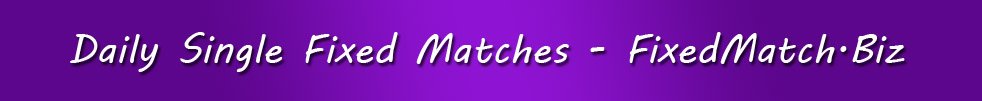 Daily Single Fixed Matches